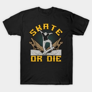 Skate Or Die T-Shirt